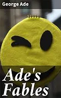 E-Book (epub) Ade's Fables von George Ade