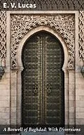 E-Book (epub) A Boswell of Baghdad; With Diversions von E. V. Lucas
