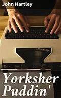 E-Book (epub) Yorksher Puddin' von John Hartley