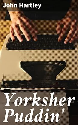 E-Book (epub) Yorksher Puddin' von John Hartley
