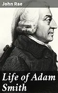 E-Book (epub) Life of Adam Smith von John Rae