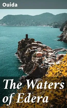 E-Book (epub) The Waters of Edera von Ouida