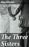 E-Book (epub) The Three Sisters von May Sinclair