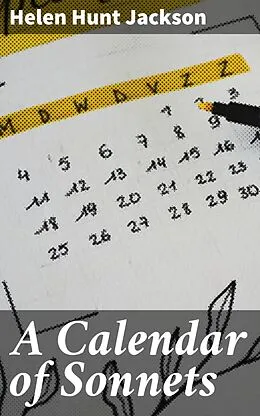 E-Book (epub) A Calendar of Sonnets von Helen Hunt Jackson