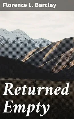 E-Book (epub) Returned Empty von Florence L. Barclay