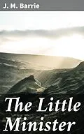 E-Book (epub) The Little Minister von J. M. Barrie