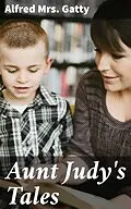 E-Book (epub) Aunt Judy's Tales von Alfred Mrs. Gatty