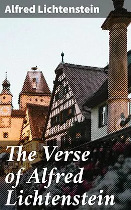 E-Book (epub) The Verse of Alfred Lichtenstein von Alfred Lichtenstein