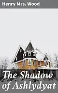 E-Book (epub) The Shadow of Ashlydyat von Henry Mrs. Wood