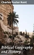 E-Book (epub) Biblical Geography and History von Charles Foster Kent