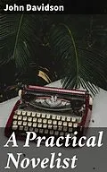 E-Book (epub) A Practical Novelist von John Davidson