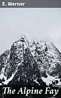 E-Book (epub) The Alpine Fay von E. Werner