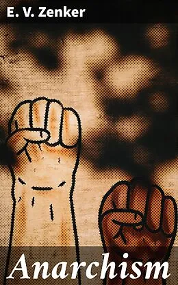 E-Book (epub) Anarchism von E. V. Zenker
