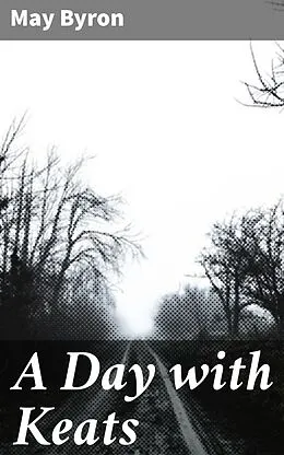E-Book (epub) A Day with Keats von May Byron