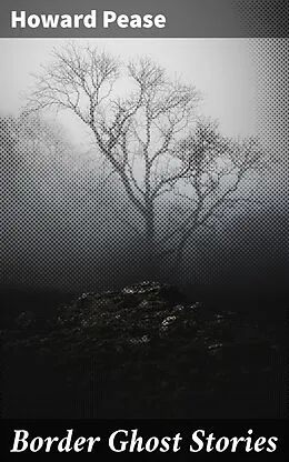 E-Book (epub) Border Ghost Stories von Howard Pease