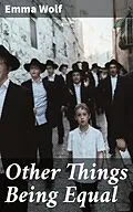 E-Book (epub) Other Things Being Equal von Emma Wolf