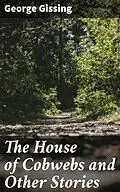 E-Book (epub) The House of Cobwebs and Other Stories von George Gissing