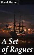 E-Book (epub) A Set of Rogues von Frank Barrett