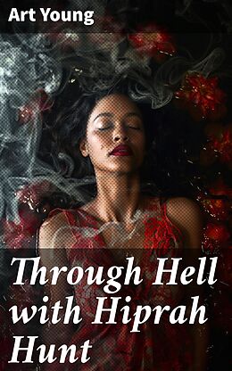 E-Book (epub) Through Hell with Hiprah Hunt von Art Young