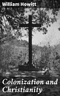 E-Book (epub) Colonization and Christianity von William Howitt