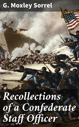 E-Book (epub) Recollections of a Confederate Staff Officer von G. Moxley Sorrel