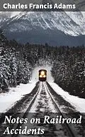 E-Book (epub) Notes on Railroad Accidents von Charles Francis Adams