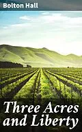 E-Book (epub) Three Acres and Liberty von Bolton Hall