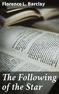 E-Book (epub) The Following of the Star von Florence L. Barclay