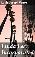 E-Book (epub) Linda Lee, Incorporated von Louis Joseph Vance