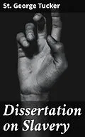 E-Book (epub) Dissertation on Slavery von St. George Tucker