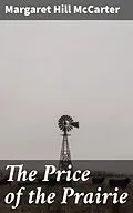 E-Book (epub) The Price of the Prairie von Margaret Hill McCarter