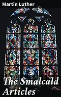 E-Book (epub) The Smalcald Articles von Martin Luther
