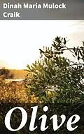 E-Book (epub) Olive von Dinah Maria Mulock Craik