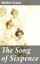 eBook (epub) The Song of Sixpence de Walter Crane