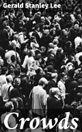 E-Book (epub) Crowds von Gerald Stanley Lee