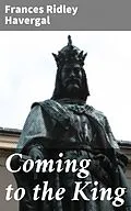 E-Book (epub) Coming to the King von Frances Ridley Havergal