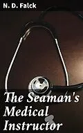 E-Book (epub) The Seaman's Medical Instructor von N. D. Falck