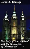 E-Book (epub) The Story of 'Mormonism' and The Philosophy of 'Mormonism' von James E. Talmage