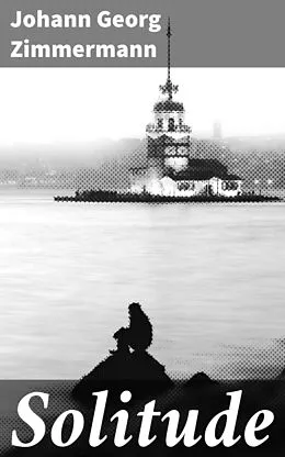 E-Book (epub) Solitude von Johann Georg Zimmermann