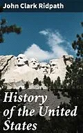 E-Book (epub) History of the United States von John Clark Ridpath