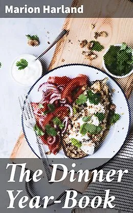 E-Book (epub) The Dinner Year-Book von Marion Harland