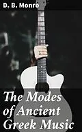 E-Book (epub) The Modes of Ancient Greek Music von D. B. Monro