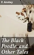 E-Book (epub) The Black Poodle, and Other Tales von F. Anstey