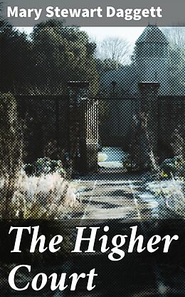 eBook (epub) The Higher Court de Mary Stewart Daggett