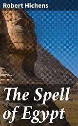 E-Book (epub) The Spell of Egypt von Robert Hichens