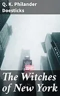 E-Book (epub) The Witches of New York von Q. K. Philander Doesticks