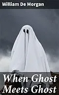 E-Book (epub) When Ghost Meets Ghost von William De Morgan