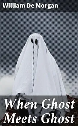 E-Book (epub) When Ghost Meets Ghost von William De Morgan