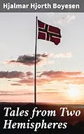 E-Book (epub) Tales from Two Hemispheres von Hjalmar Hjorth Boyesen