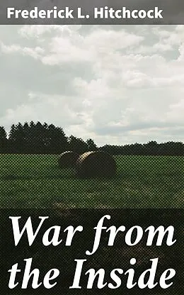 E-Book (epub) War from the Inside von Frederick L. Hitchcock